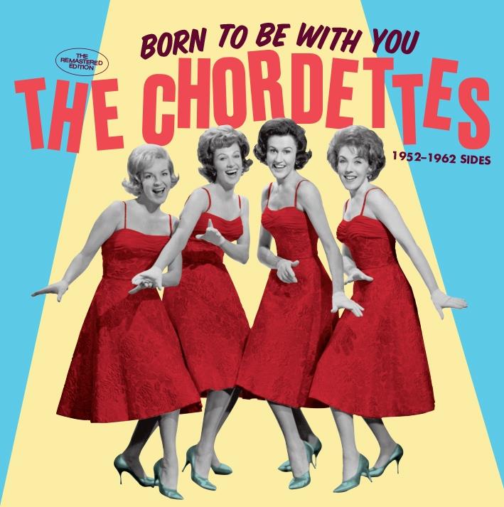 The Chordettes - Born To Be With You - 1952-1962 - 16Page Booklet With Rare Photos 2018 Reissue