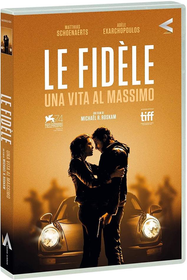 Le Fidèle - Una vita al massimo (2017)