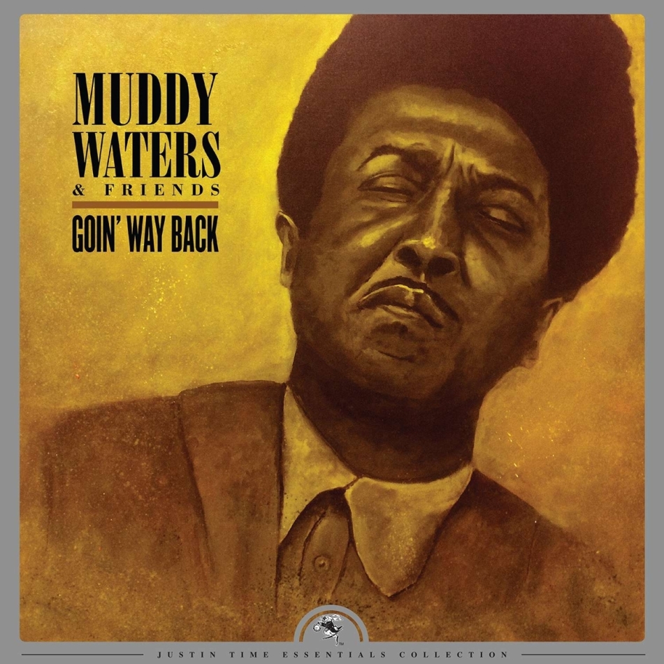 Muddy Waters - Goin'Way Back (Justin Time Essentials Collection) LP