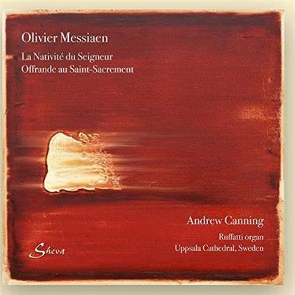 Olivier Messiaen (1908-1992) & Andrew Canning - La Nativit&eacute; Du Seigneur / Offrande Au Saint-Sacrement - Ruffati Orgel Uppsala