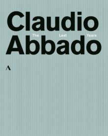 Claudio Abbado - The Last Years Accentus Music, 6 Blu-rays