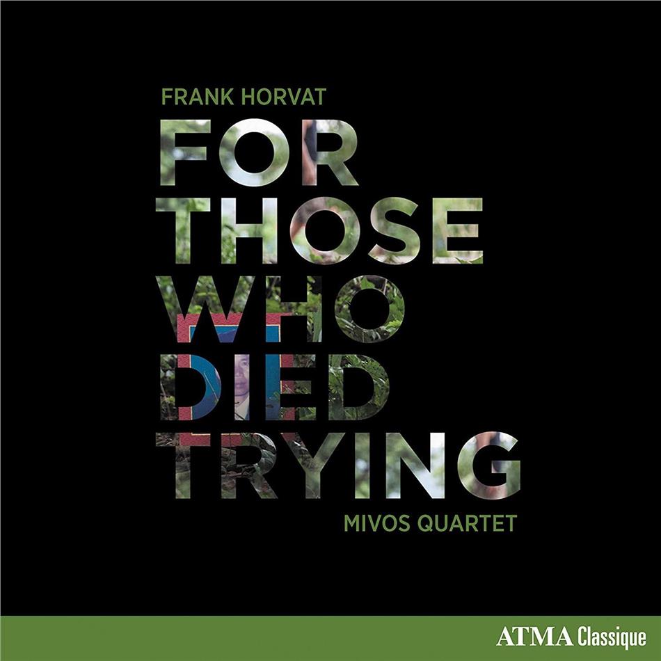 Mivos Quartet & Frank Horvat - For Those Who Died Trying