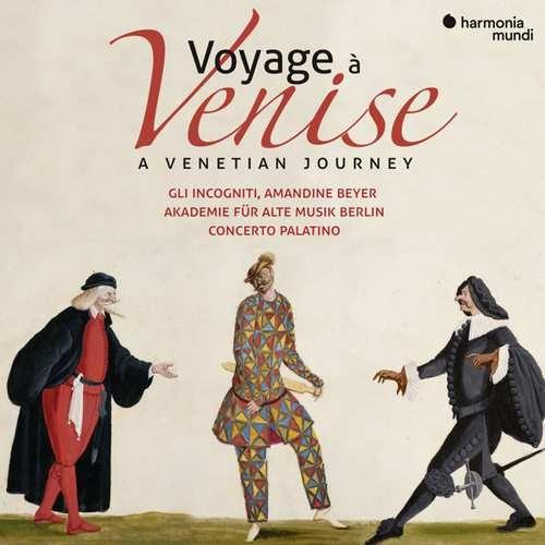 Concerto Palatino, Amandine Beyer, Gli Incogniti & Akademie Fur Alte Musik Berlin - Voyage A Venise 3 CDs