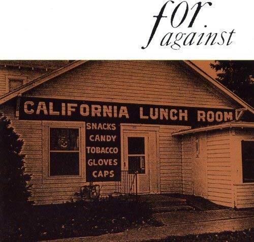 For Against - Mason's California Lunchroom 2018 Reissue, Limited Edition, Remastered