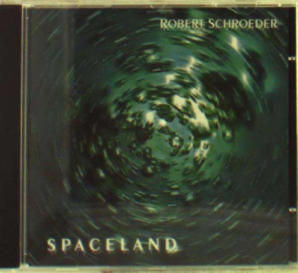 Robert Schroeder - Spaceland