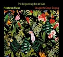 Fleetwood Mac - Songbirds Keep Singing 3 CD