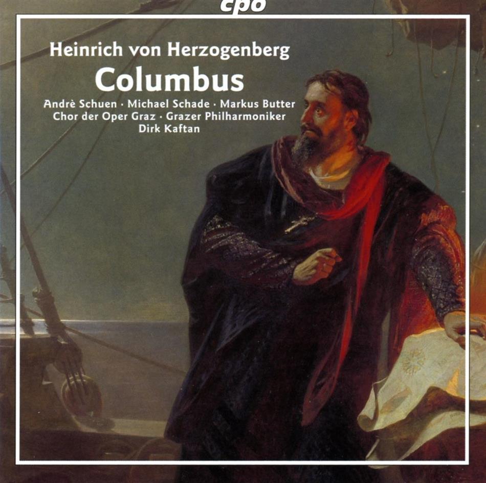 Andre Schuen, Michael Schade, Heinrich von Herzogenberg (1843-1900), Dirk Kaftan & Grazer Philharmoisches Orchester - Columbus 2 CDs