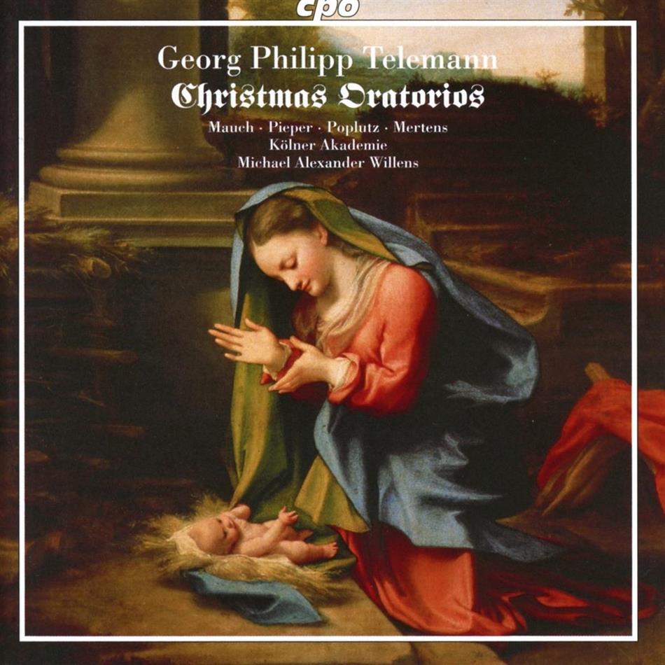 Monika Mauch, Georg Philipp Telemann (1681-1767), Michael Alexander Willens & Die Kölner Akademie - Weihnachtsoratorien