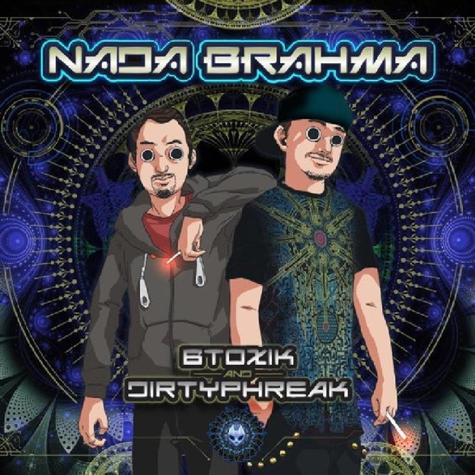 Btoxik & Dirty Phreak - Nada Brahma
