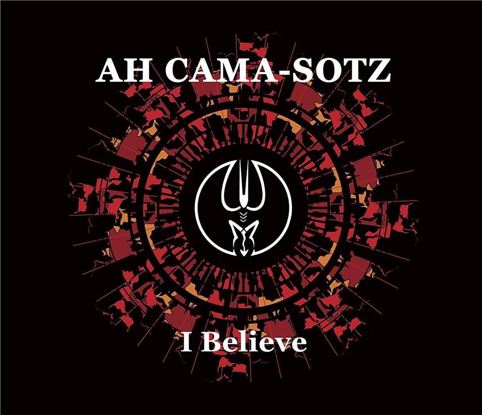 Ah Cama-Sotz - I Believe