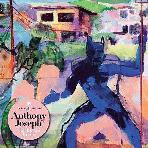 Anthony Joseph - Caribbean Roots 2018 Reissue
