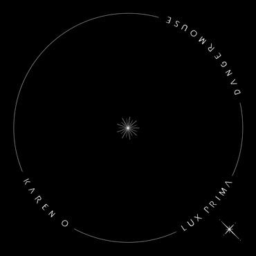 Karen O & Danger Mouse - Lux Prima (Etched, 12" Maxi)