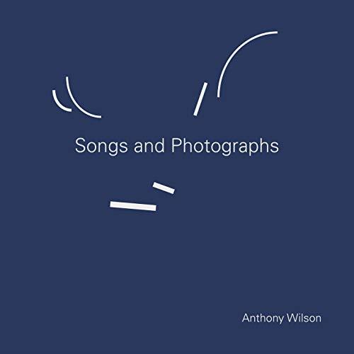 Anthony Wilson - Songs & Photographs LP