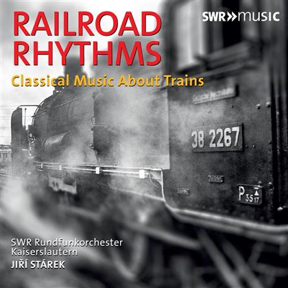 Jir&iacute; St&aacute;rek & Swr Rundfunk Orchester Kaiserslautern - Railroad Rhythms - Im Rhythmus der Eisenbahn