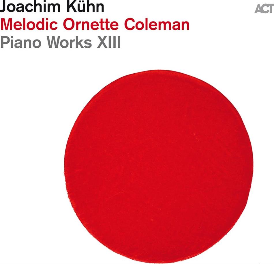 Joachim Kühn - Piano Works XIII: Melodic Ornette Coleman