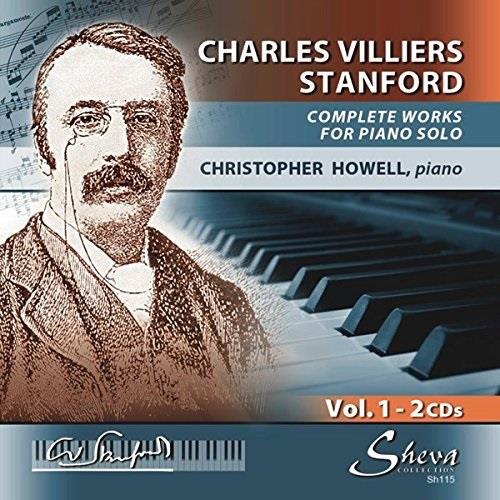 Sir Charles Villiers Stanford (1852-1924) & Christopher Howell - Complete Works For Piano Vol. 1 2 CD
