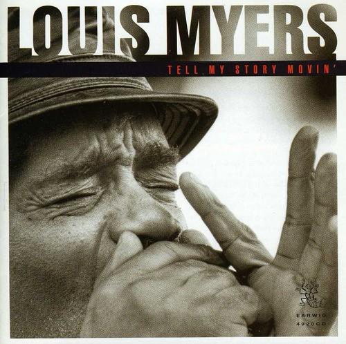 Louis Myers - Tell My Story Movin