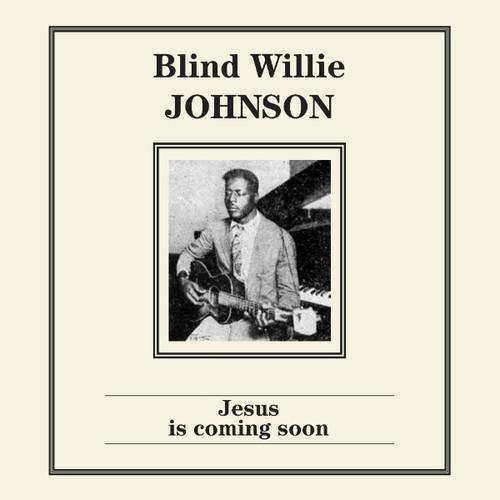 Blind Willie Johnson - Jesus Is Coming Soon LP