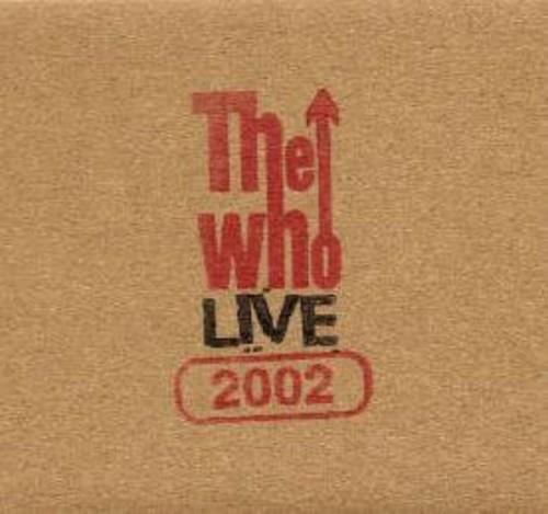 WHO - Encore Series 02 - Live: Toronto On Ca 9/28/02 2018 Release, Encore Series