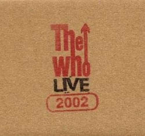 WHO - Encore Series 02 - Live: Tinley Park Il 8/24/02 2018 Release, Encore Series