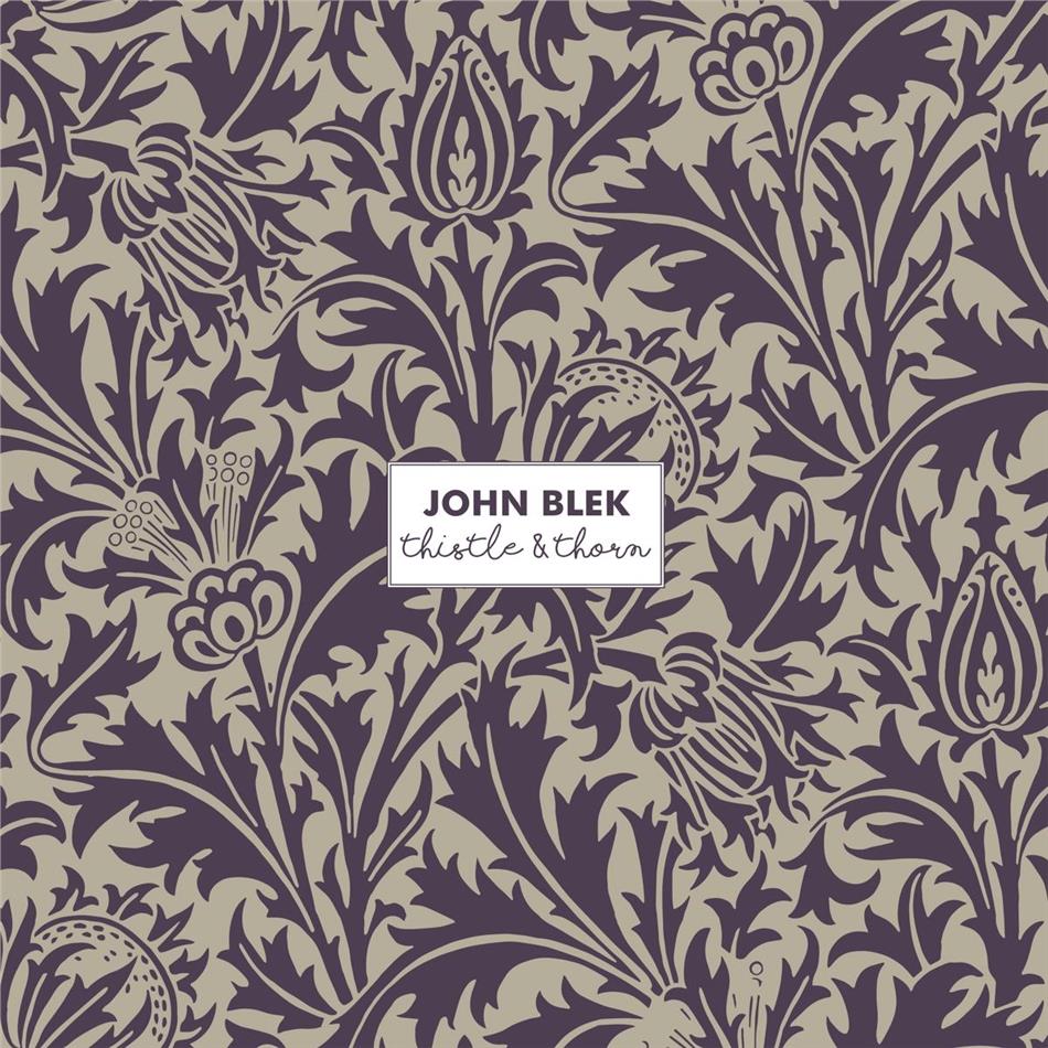 John Blek - Thistle & Thorn LP
