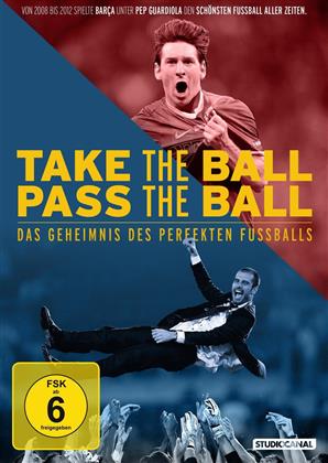 Take the Ball Pass the Ball - Das Geheimnis des perfekten Fussballs (2018)