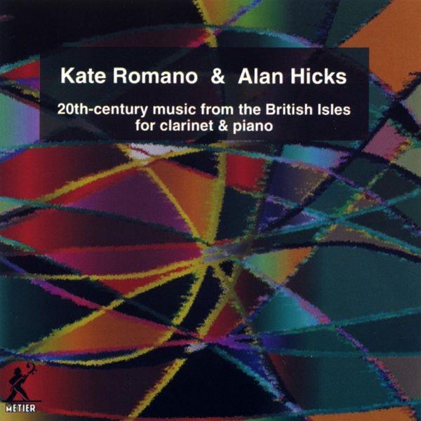 Kate Romano & Alan Hicks - British Music For Clarine