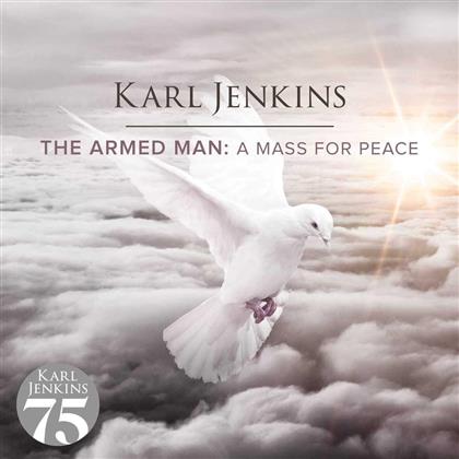 Hertfordshire Chorus, Sir Karl Jenkins (*1944), David Temple, Kathryn Rudge & London Orchestra Da Camera - Armed Man: A Mass For Pea