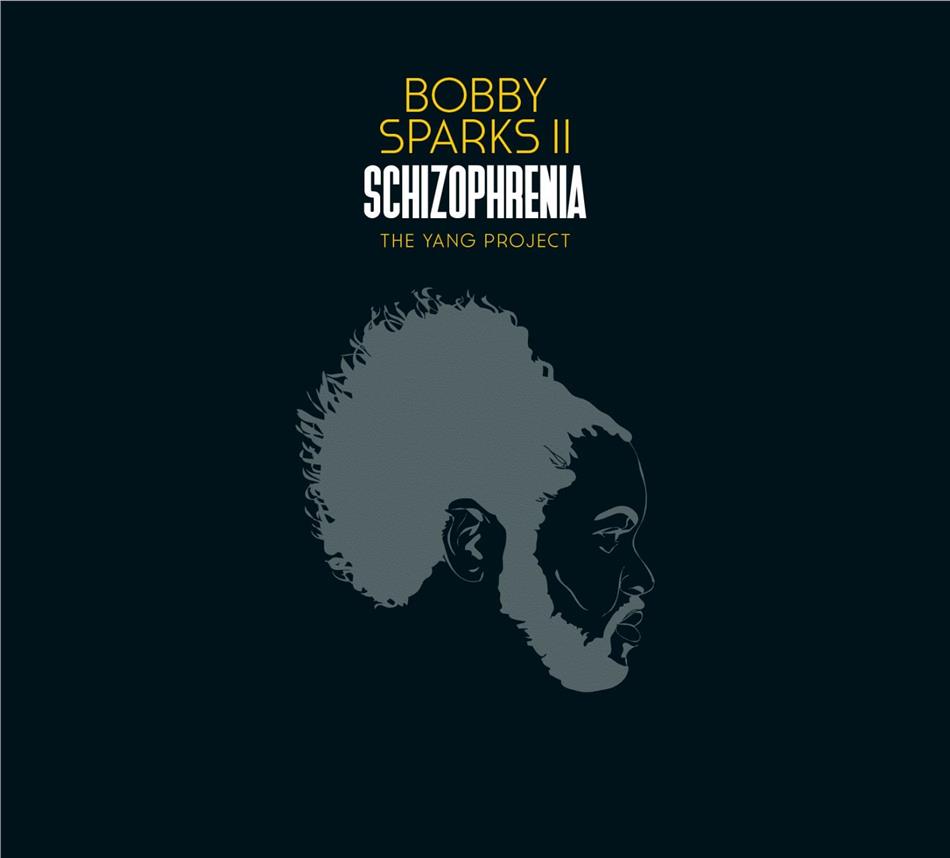 Bobby Sparks II - Schizophrenia - The Yang Project 2 CDs