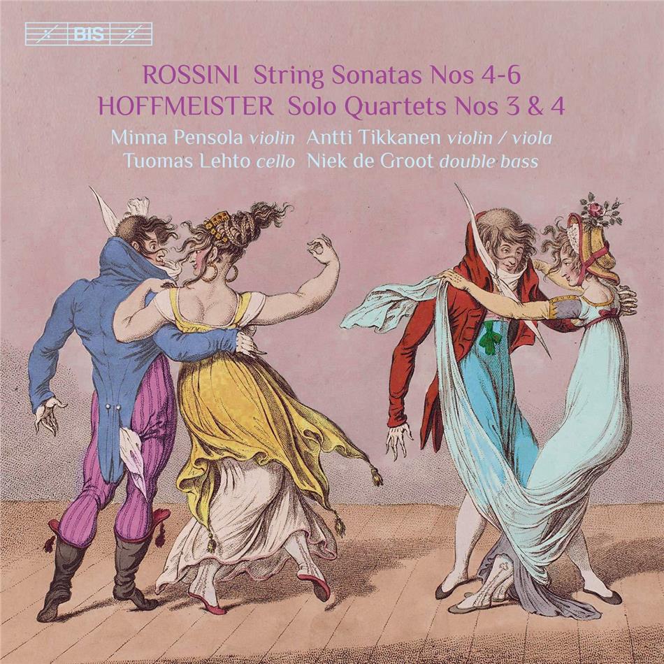Gioachino Rossini (1792-1868), Franz Anton Hoffmeister, Minna Pensola, Antti Tikkanen, Tuomas Lehto, … - String Sonatas Nos 4-6 / Solo Quartets Nos 3 & 4 SACD