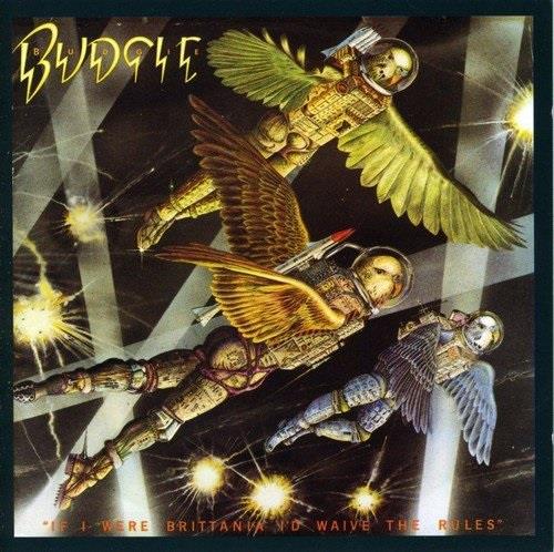 Budgie - If I Were Brittania ID Waive The Rules Noteworthy