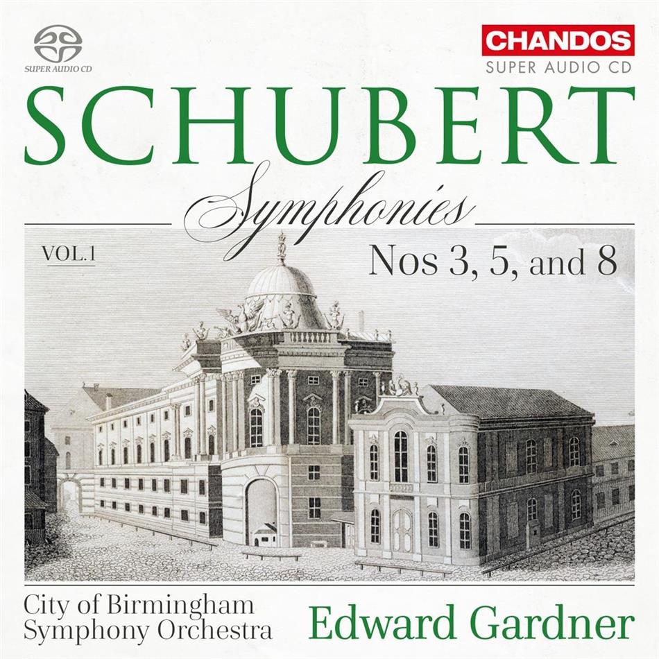Franz Schubert (1797-1828), Edward Gardner & City of Birmigham Symphony Orchestra - Symphonien Nr. 3, 5 & 8 Hybrid SACD
