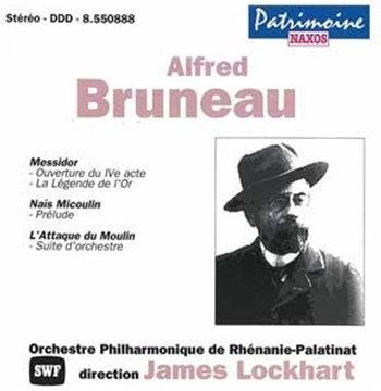 Alfred Bruneau, James Lockhart & Orchestre Philharmonique de Rh&eacute;nanie-Palatinat - Messidor, Nais Micouin, L'Attaque deu Moulin