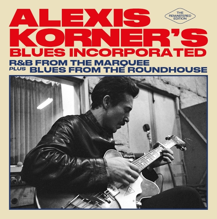 Alexis Korner - R&B From The Marquee/ Blues From The Roundhouse 24 Bit Remastered