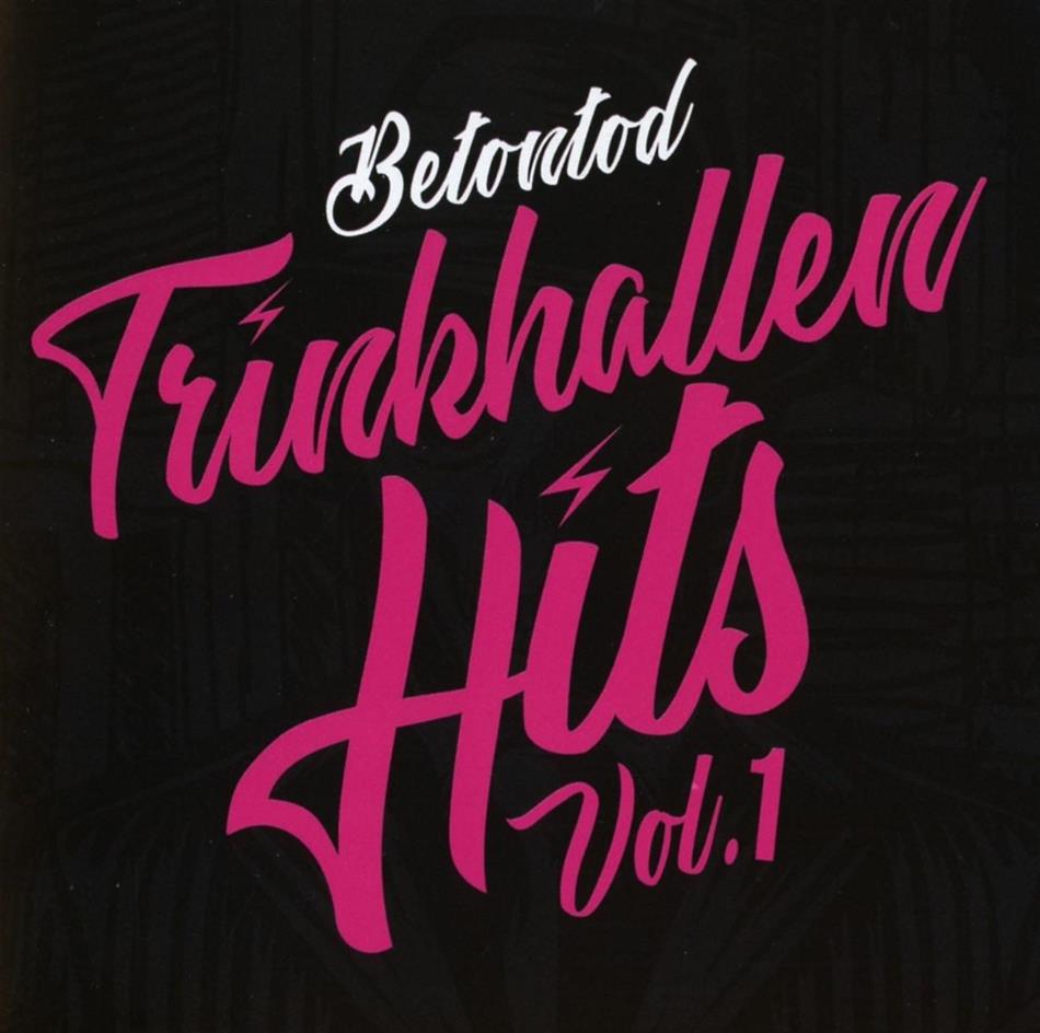 Betontod - Trinkhallenhits Vol. 1