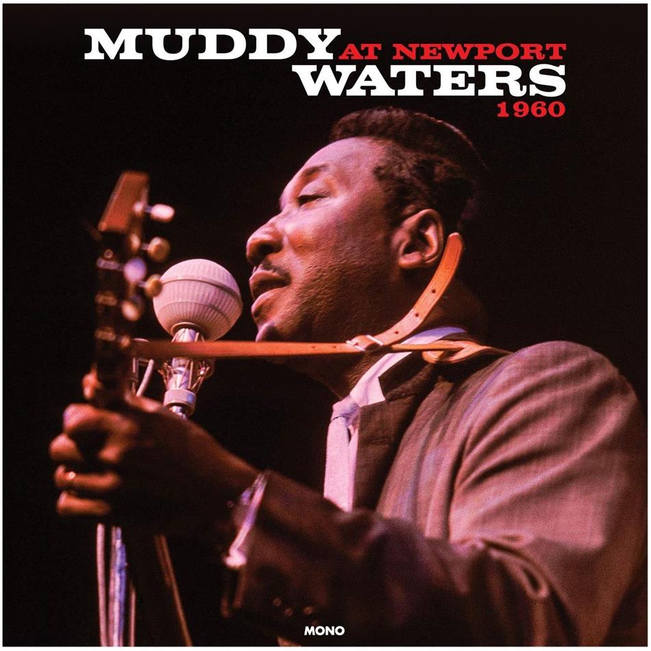 Muddy Waters - At Newport 1960 Not Now UK, 2019 Reissue, LP