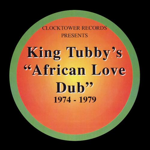 King Tubby - African Love Dub 1974-1979