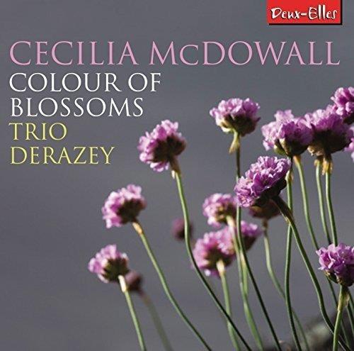 Cecilia McDowall & Trio Derazey - Colour Of Blossoms