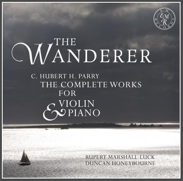 Rupert Marshall-Luck, Duncan Honeybourne & Charles Hubert Hastings Parry - The Wanderer 3 CDs