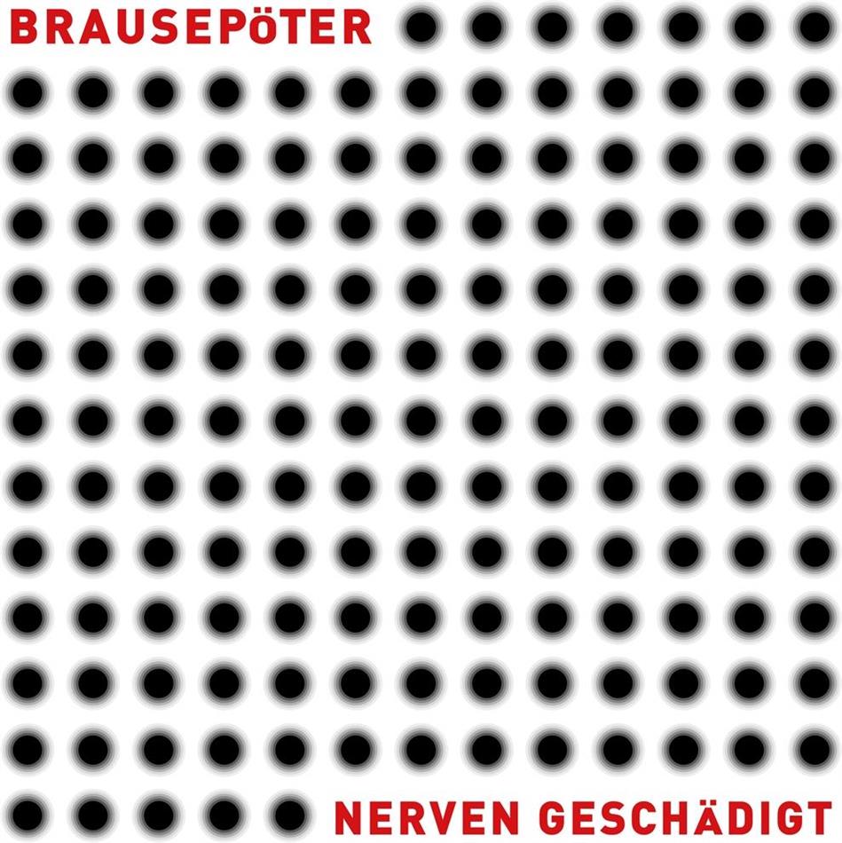 Brausepöter - Nerven Geschädigt LP