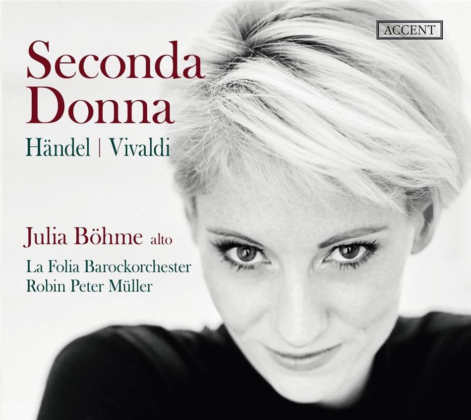 Julia Böhme, Georg Friedrich Händel (1685-1759), Antonio Vivaldi (1678-1741), Robin Peter Müller & La Folia Barockorchester - Seconda Donna - Arien