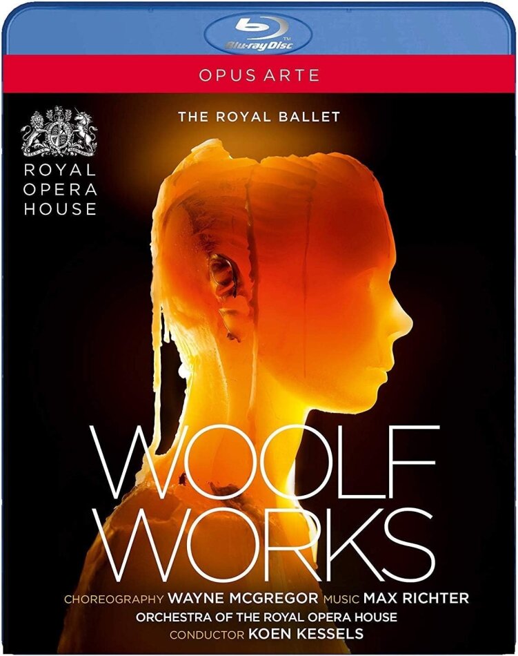 The Royal Ballet, Orchestra of the Royal Opera House, Alessandra Ferri & Koen Kessels - Woolf Works Opus Arte