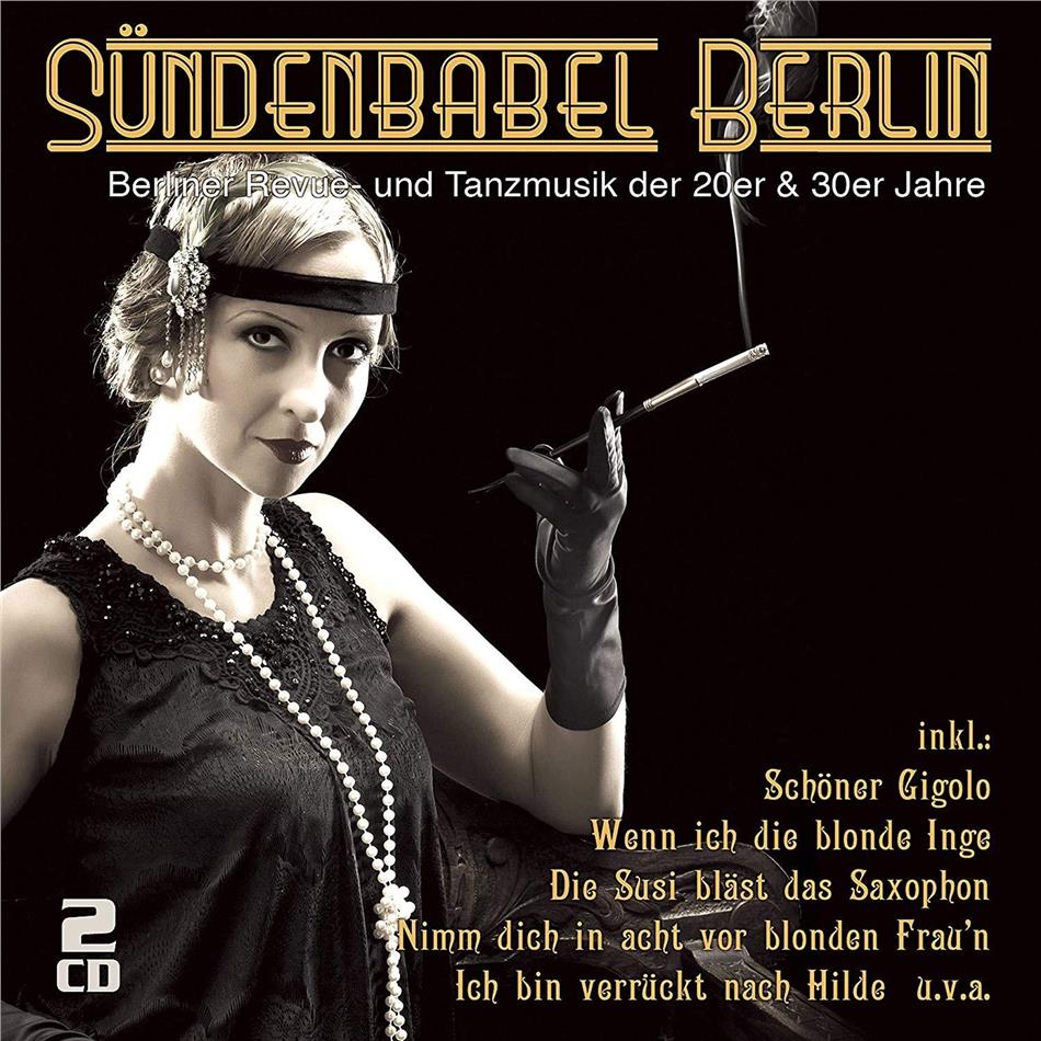 Sündenbabel Berlin - Tanzmusik Der 20er & 30er Jahre 2 CDs