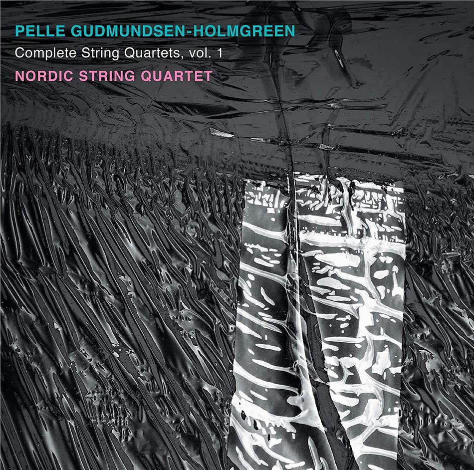 Nordic String Quartet & Pelle Gudmundsen-Holgreen - Complete String Quartets Vol. 1