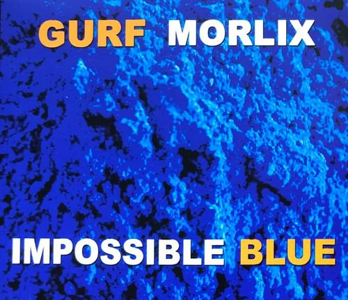 Gurf Morlix - Impossible Blue