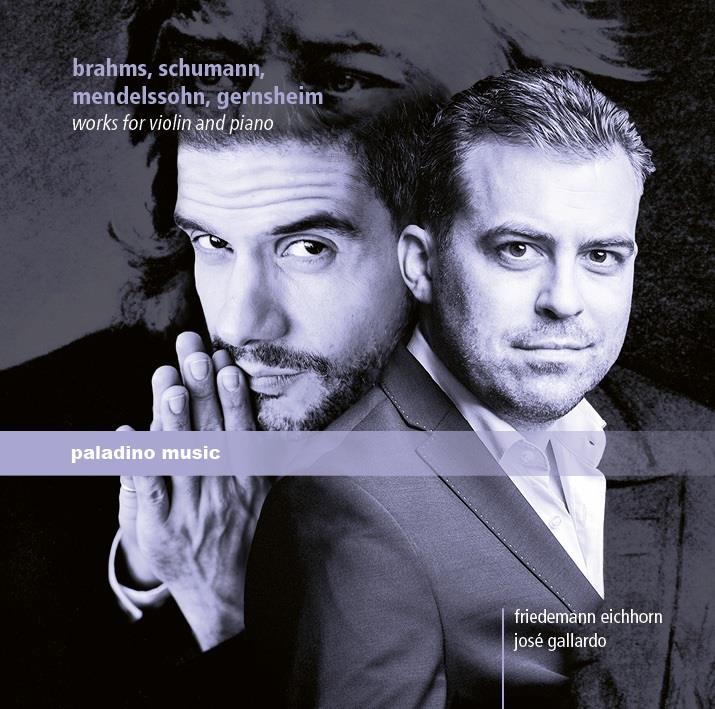 Friedemann Eichhorn & José Gallardo - Werke Für Violine & Klavier - Werke Von Brahms, Schumann, Mendelssohn & Gernsheim