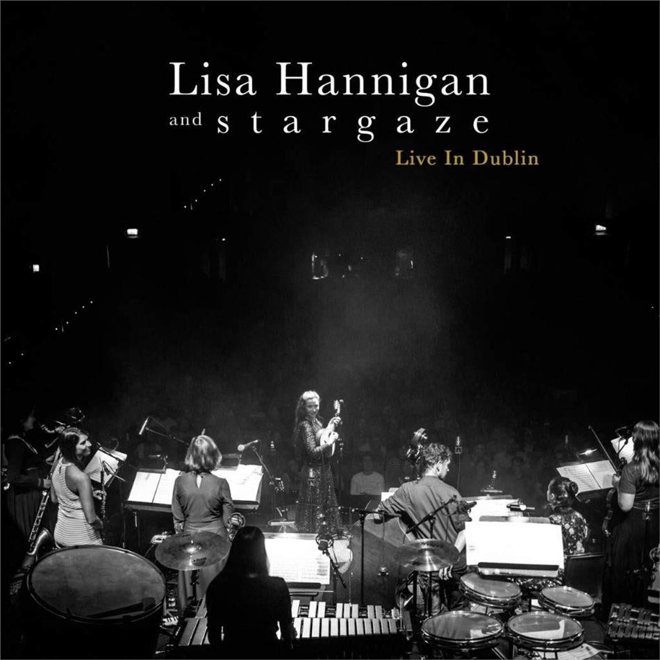 Lisa Hannigan & S T A R G A Z E - Live In Dublin