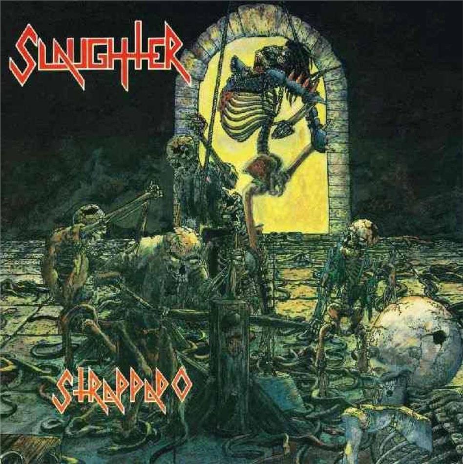 Slaughter (Canada) - Strappado 2019 Reissue