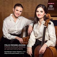 Felix Mendelssohn-Bartholdy (1809-1847), Guadalupe Lopez Iniguez & Erard Andryushchenko - Works for Piano & Cello on Period Instruments Hybrid SACD