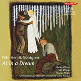 Ylonen, Maijala, Ostrobothnian Chamber Orchestra, Pehr Henrik Nordgren (*1944) & Juha Kangas - As In A Dream Hybrid SACD